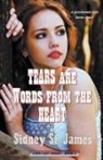Sidney St James, Sidney St. James, Sidney St James - Tears Are Words from the Heart