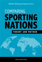 Mathew Dowling, Matthew Dowling, Spencer Harris - Comparing Sporting Nations