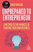 Sonya Barlow - Unprepared to Entrepreneur