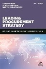 Martin Christopher, Christopher Martin, Remko van Hoek, Hoek Remko van, Carlos Mena - Leading Procurement Strategy