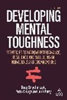 Peter Clough, John Perry, Perry John, Doug Strycharczyk, Strycharczyk Doug - Developing Mental Toughness