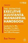 Sue France, France Sue, France Sue - Definitive Executive Assistant & Managerial Handbook