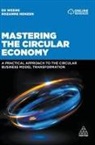 Rozanne Henzen, Ed Weenk, Michiel Steeman - Mastering the Circular Economy