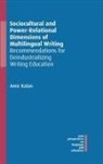 Amir Kalan - Sociocultural and Power-Relational Dimensions of Multilingual Writing