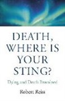 Robert Reiss, Reiss Robert - Death, Where Is Your Sting?