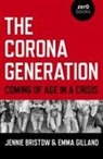 Jennie Bristow, Jennie Bristow Emma Gilland, Emma Gilland - The Corona Generation