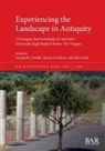 Armando Cristilli, Alessia Gonfloni, Fabio Stok - Experiencing the Landscape in Antiquity