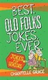 Chantelle Grace - Best Old Folks Jokes Ever