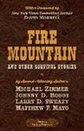 Johnny D Boggs, Johnny D. Boggs, Matthew P Mayo, Larry D Sweazy, Larry D. Sweazy, Michael Zimmer - Fire Mountain and Other Survival Stories