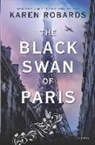 Karen Robards - The Black Swan of Paris