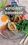 Alexangel Kitchen - Keto Diet Cookbook: Affordable Recipes to Save Time, Feel Your Best on Ketogenic Diet. Quick and Easy Low Carb Recipes for Healthy Living