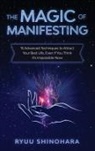 Ryuu Shinohara - The Magic of Manifesting
