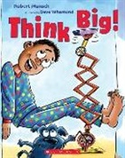 Robert Munsch, Dave Whamond - Think Big!