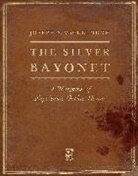 Joseph A McCullough, Joseph A. McCullough, Brainbug Design - The Silver Bayonet