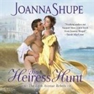 Joanna Shupe, Justine Eyre - The Heiress Hunt Lib/E (Hörbuch)