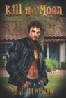 A. J. Llewellyn - Kill the Moon