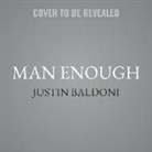 Justin Baldoni, Justin Baldoni - Man Enough Lib/E: Undefining My Masculinity (Audio book)