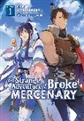 Araea Ikemiya, MINE, peroshi, Araea Ikemiya, Area Ikemiya - The Strange Adventure of a Broke Mercenary (Manga) Vol. 1