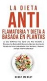 Bobby Murray - La Dieta Antiflamatoria y Dieta a Basada en Plantas Para Principiantes