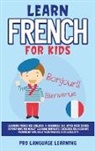 Pro Language Learning - Learn French for Kids