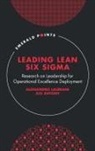 Jiju Antony, Jiju (Heriot-Watt University Antony, Alessandro Laureani, Alessandro (Independent Lean Six Sigma Scholar Laureani - Leading Lean Six Sigma