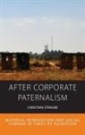 Christian Straube - After Corporate Paternalism
