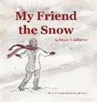 Bessie T. Wilkerson - My Friend The Snow