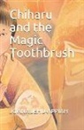 Joana Jehu-Appiah, Elif Esen Gökçe, Naya Kirichenko - Chiharu and the Magic Toothbrush