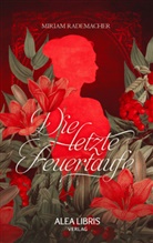 Anonym, Miriam Rademacher - Die letzte Feuertaufe