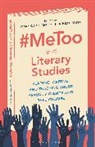Heather Hewett, Mary K Holland, Heather Hewett, Mary K. Holland - #MeToo and Literary Studies