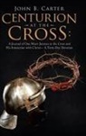 John B. Carter - Centurion at the Cross