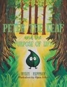 Ryley Heppner, Alyssa Rothon - Peter the Leaf and the Purpose of Life