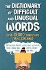 Diagram Group, Skyhorse Publishing - The Dictionary of Difficult and Unusual Words: Over 10,000 Confusing Terms Explained