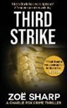 Zoe Sharp - Third Strike: #07: Charlie Fox Crime Mystery Thriller Series
