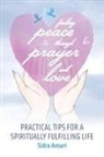 Sidra Ansari - Finding Peace Through Prayer and Love
