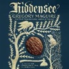 Gregory Maguire, Steven Crossley - Hiddensee: A Tale of the Once and Future Nutcracker (Audio book)