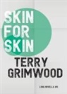 Terry Grimwood - Skin for Skin