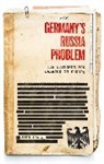 John Lough, Andrew Monaghan - Germany's Russia Problem