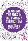 Susan Ogier, Susan Tutchell Ogier, Ogier Susan, Suzy Tutchell, Tutchell Suzy, Susan Ogier - Teaching the Arts in the Primary Curriculum