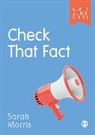 Morris, Morris, Sarah Morris - Check That Fact