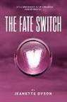 Jeanette Dyson - The Fate Switch: One decision can change everything