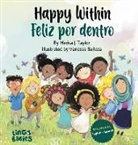Marisa J Taylor, Marisa J. Taylor, Vanessa Balleza - Happy within / Feliz por dentro