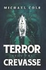 Michael Cole - Terror From The Crevasse