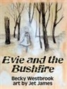 Becky Westbrook, Jet James - Evie and the Bushfire