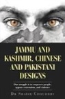 Shabir Choudhry - Jammu and Kashmir, Chinese and Pakistani Designs