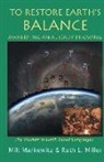 Milt Markewutz, Ruth L. Miller - To Restore Earth's Balance: Awakening An Already Knowing