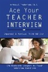 Anthony D Fredericks, Anthony D. Fredericks - Ace Your Teacher Interview
