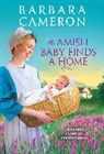 Barbara Cameron - The Amish Baby Finds a Home