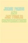 Jorge Pardo - Jorge Pardo & Jan Tumlir: Conversations