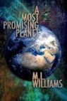 M. L. Williams - A Most Promising Planet